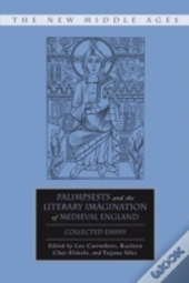 Palimpsests And The Literary Imagination Of Medieval England