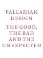 Palladian Design - The Good, The Bad And The Unexpected - Preview