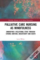 Palliative Care Nursing As Mindfulness