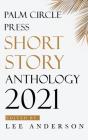 Palm Circle Press Short Story Anthology - Preview