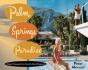 Palm Springs Paradise - Preview