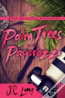 Palm Trees And Paparazzi