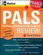 Pals (Pediatric Advanced Life Support) Review: Pearls Of Wisdom, Third Edition - Preview