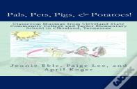 Pals, Pets, Pigs, & Potatoes!