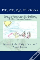 Pals, Pets, Pigs, & Potatoes!
