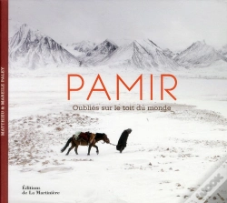 Capa do artigo Pamir Oublies Sur Le Toit Du Monde