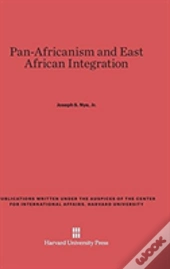 Pan-Africanism And East African Integration