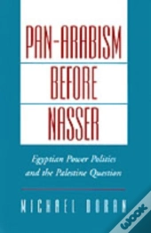 Pan-Arabism Before Nasser