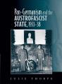 Pan-Germanism And The Austrofascist State, 1933-38 - Preview