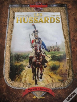 Capa do artigo Panache Et Bravoure : Les Hussards 1786-1817