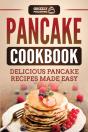 Pancake Cookbook: Delicious Pancake Reci - Preview