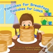 Pancakes For Breakfast, Pancakes For Lunch