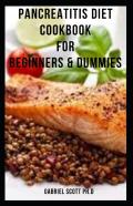 Pancreatitis Diet Cookbook For Beginners & Dummies