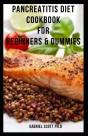 Pancreatitis Diet Cookbook For Beginners & Dummies - Preview