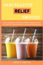 Pancreatitis Relief Smothie - Preview