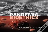 Pandemic Bioethics