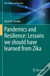 Pandemics And Resilience: Lessons We Should Have Learned From Zika
