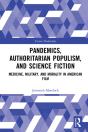 Pandemics, Authoritarian Populism, And Science Fiction - Preview
