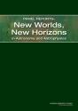 Panel Reportsâ€”New Worlds, New Horizons In Astronomy And Astrophysics - Preview