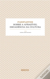 Panfletos Sobre a Aprazível Decadência da Cultura