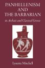 Panhellenism And The Barbarian In Archaic And Classical Greece - Preview