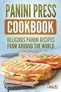 Panini Press Cookbook: Delicious Panini - Preview