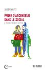 Panne D'Ascenseur Dans Le Social - Une Critique Du Progres A L'Ere De L'Apres-Developpement - Preview