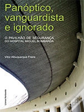 Panóptico, Vanguardista e Ignorado