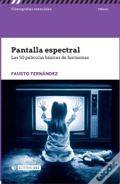 Capa do artigo Pantalla Espectral. Las 50 Películas Básicas De Fantasmas