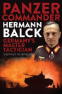 Panzer Commander Hermann Balck - Preview