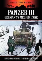 Panzer Iii - Germany'S Medium Tank