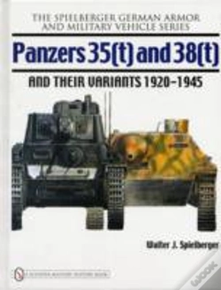 Capa do artigo Panzers 35(T) And 38(T) And Their Variants 1920-1945