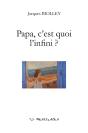 Papa, C'Est Quoi L'Infini ? - Preview