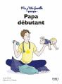Papa Débutant (10e Édition) - Preview