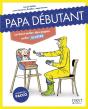 Papa Débutant ; Illustré - Preview