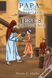 Papa Didn'T Understand
