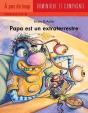 Papa Est Un Extraterrestre - Preview