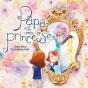 Papa Est Une Princesse - Preview