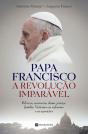 Papa Francisco - A Revolução Imparável - Preview