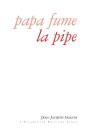 Papa Fume La Pipe - Preview