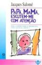 Papá, Mamã, Escutem-me Com Atenção - Preview