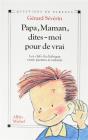 Papa, Maman, Dites-Moi Pour De Vrai - Preview