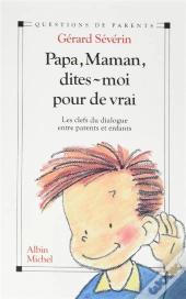 Papa, Maman, Dites-Moi Pour De Vrai