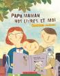 Papa, Maman, Nos Livres Et Moi - Preview