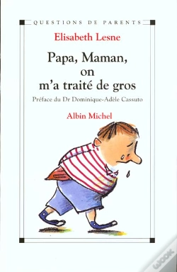 Capa do artigo Papa, Maman, On M'A Traite De Gros