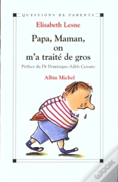 Papa, Maman, On M'A Traite De Gros