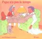 Papa N'A Pas Le Temps - Preview