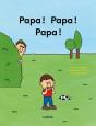 Papa ! Papa ! Papa ! - Preview