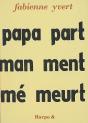 Papa Part, Maman Ment Même Meurt - Preview