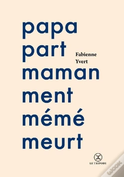 Capa do artigo Papa Part, Maman Ment, Mémé Meurt